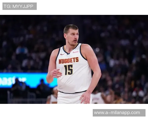 主力球员状态回暖约基奇戈登双双14分穆雷贡献12分助攻 主力球员状态回暖约基奇戈登双双14分穆雷贡献12分助攻