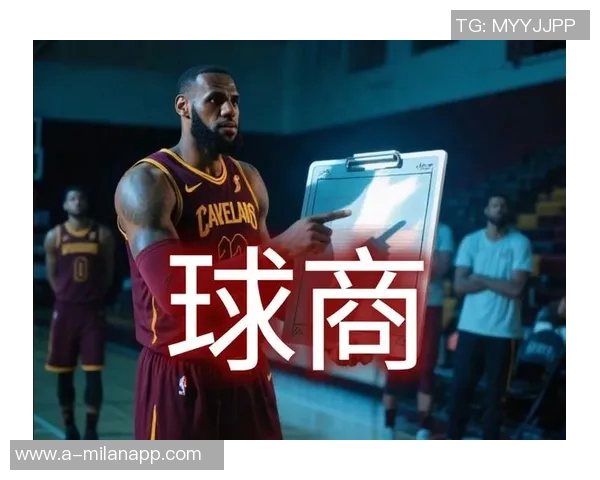 新赛季GM调查揭晓詹姆斯领跑多项指标展现卓越球商与领袖魅力