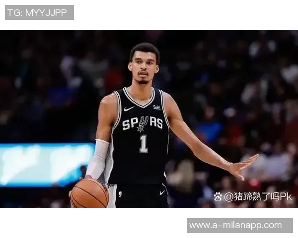 文班亚马半场三分球失准仅得8分8板2帽外线未能发威